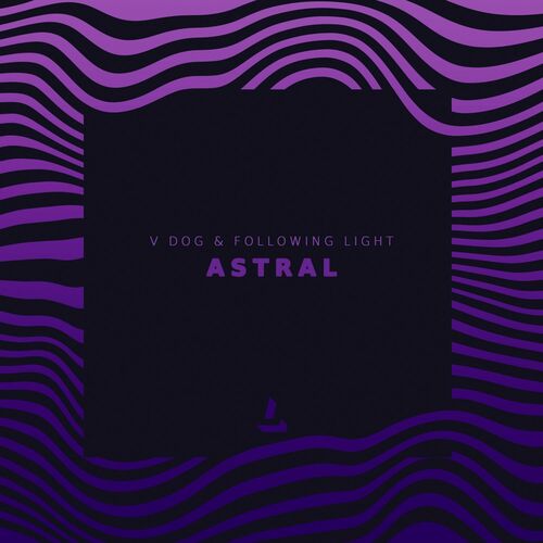 Following Light, V Dog - Astral [LIN287]